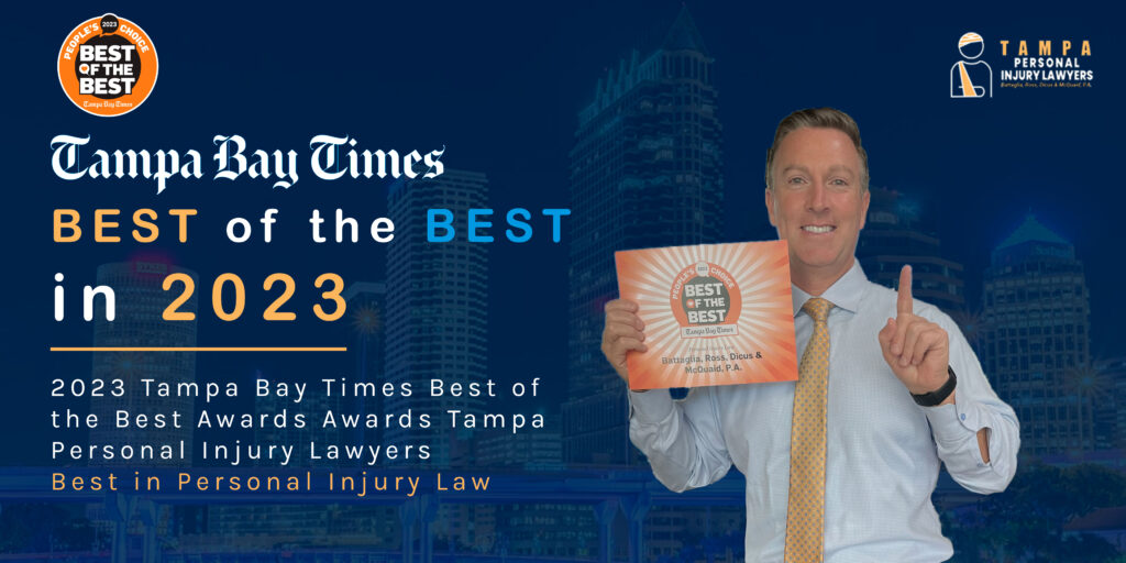 2023 Tampa Bay Times’ Best of the Best Awards Tampa Personal Injury Lawyers of Battaglia, Ross, Dicus & McQuaid, P.A.