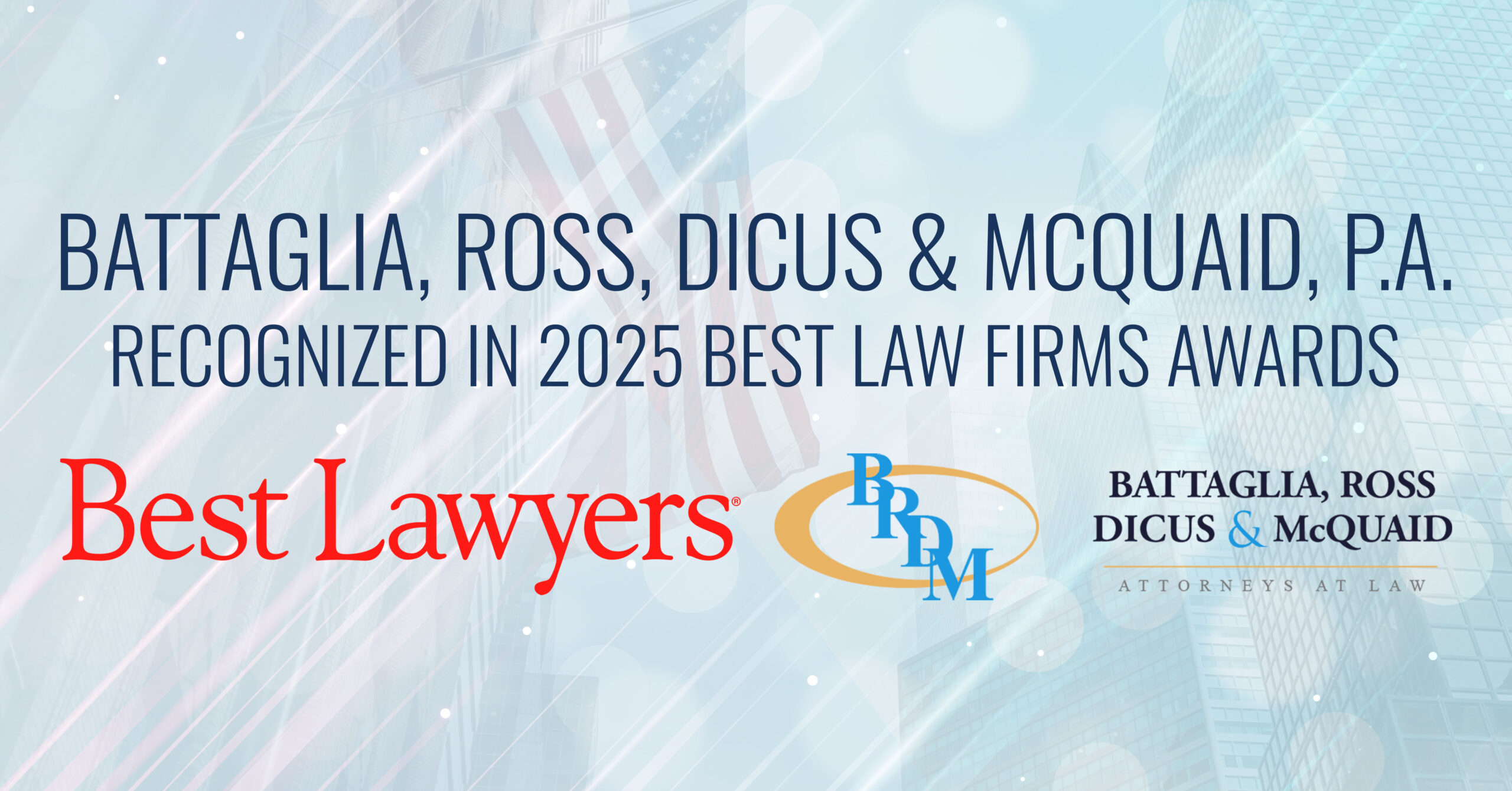 Battaglia, Ross, Dicus & McQuaid, P.A. to be a Part of 2025 Best Law